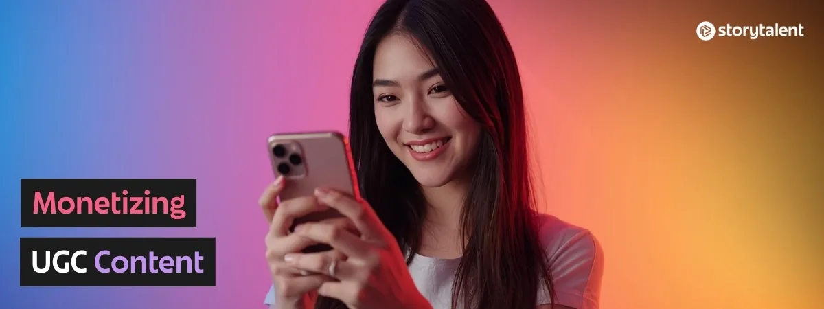 Monetizing UGC Content: A Complete Guide for Brands and Creators
