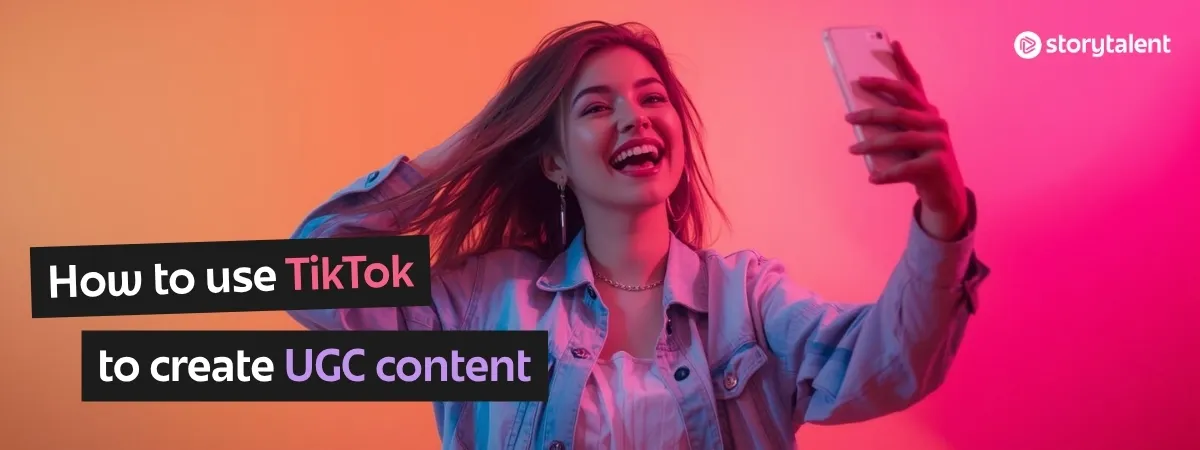 How to use TikTok to generate UGC Content